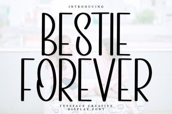 Bestie Forever: Elevating Brand Identity Through Timeless Typography