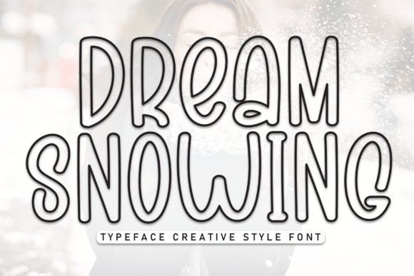 Dream Snowing: Whimsical Typography