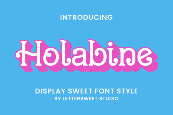 Holabine: A Sweet Display Font for Fun Designs