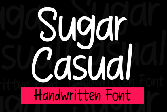 Sugar Casual: The Handwritten Font That Brings Personality to Your Designs